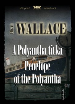 Wallace Edgar - Edgar Wallace - A Polyantha titka - Penelope of the Polyantha