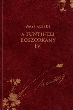 Wass Albert - A funtineli boszorkny IV.