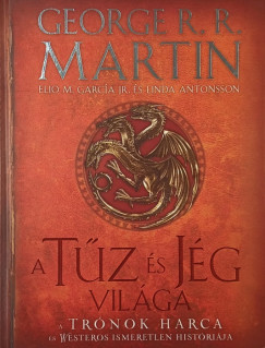 A tz s jg vilga- A Trnok harca s Westeros ismeretlen histrija