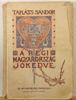 A r�gi Magyarorsz�g j�kedve