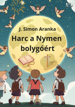 J. Simon Aranka - Harc a Nymen bolygrt