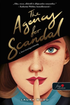 Laura Wood - The Agency for Scandal - A botr�ny�gyn�ks�g