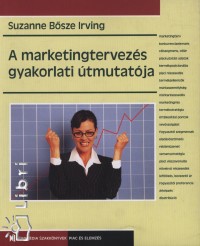 Suzanne Bsze Irving - A marketingtervezs gyakorlati tmutatja