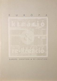 Eur�pa: Kre�ci� & re-kre�ci�
