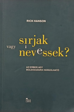 S�rjak vagy nevessek?