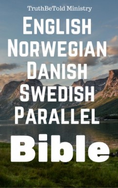 King Ja Truthbetold Ministry Joern Andre Halseth - English Norwegian Danish Swedish Parallel Bible