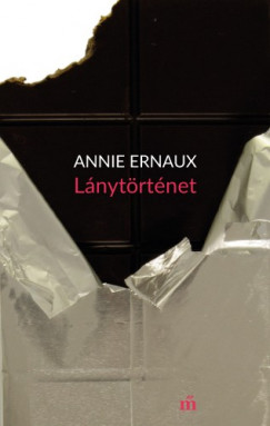 Ernaux Annie - Annie Ernaux - Lánytörténet