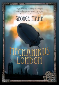 George Mann - Mechanikus London