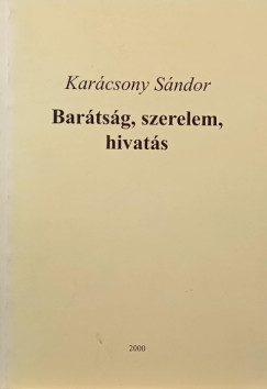 Karcsony Sndor - Bartsg, szerelem, hivats