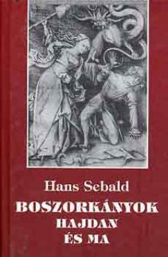 Hans Sebald - Boszorknyok hajdan s ma