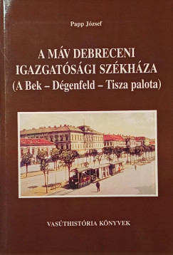 A M�V debreceni igazgat�s�gi sz�kh�za
