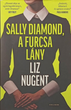 Liz Nugent - Sally Diamond, a furcsa lány