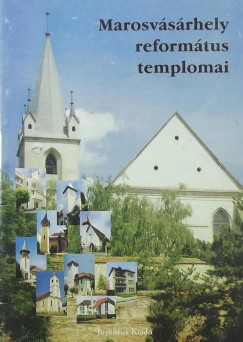 Marosvsrhely reformtus templomai