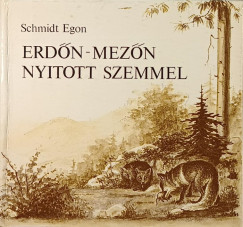 Erd�n-mez�n nyitott szemmel