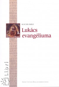 Kocsis Imre - Lukács evangéliuma