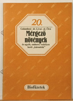 Galambosi Bertalan - Dr. Lévai Judit - Dr. Örsi Attila - Mérgező növények