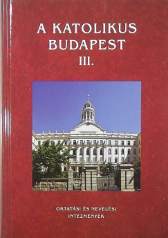 A katolikus Budapest III.