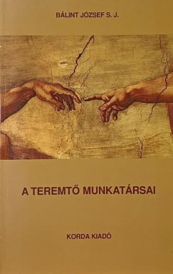 A teremt munkatrsai, a megvlts szolgi