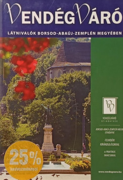 Filip Gabriella (Szerk.) - Látnivalók Borsod-Abaúj-Zemplén megyében