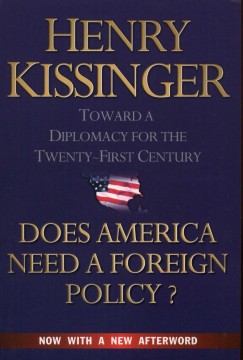 Henry Kissinger - Does America Need a Foreign Policy?