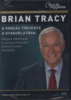 Brian Tracy - A vonzs trvnye a gyakorlatban - Hangosknyv