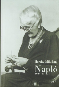 Horthy Miklsn - Napl 1944-45