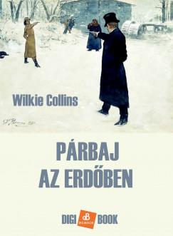 Wilkie Collins - Prbaj az erdben