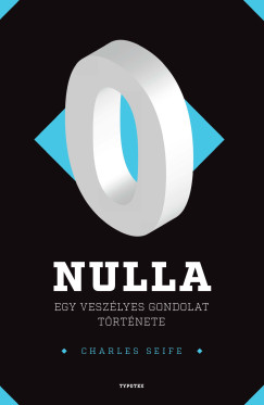 Nulla - Egy veszlyes gondolat trtnete