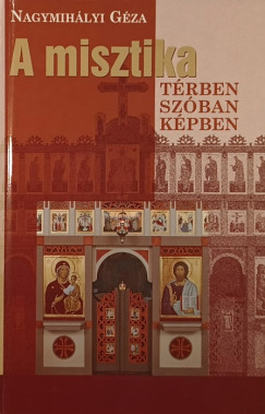 A misztika trben, szban, kpben (dediklt)