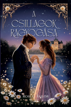Rose C. Tailor - A csillagok ragyog�sa