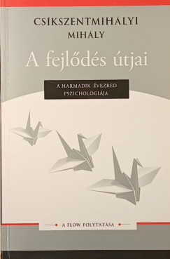 A fejl�d�s �tjai - A flow folytat�sa
