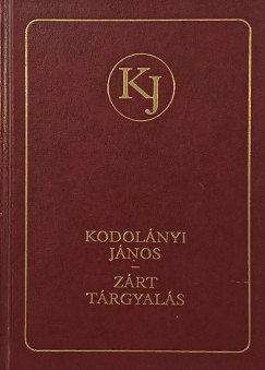 Kodolnyi Jnos - Zrt trgyals