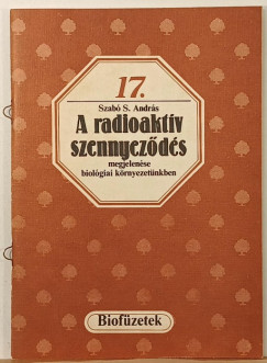 A radioakt�v szennyez�d�s megjelen�se biol�giai k�rnyezet�nkben