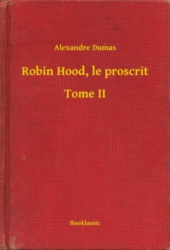 Robin Hood, le proscrit - Tome II