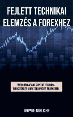 Fejlett technikai elemz�s a forexhez