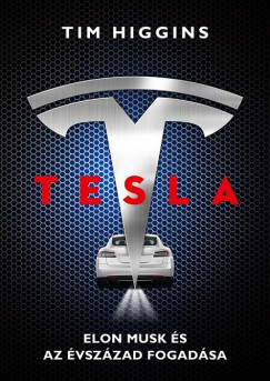 Tesla - Elon Musk s az vszzad fogadsa