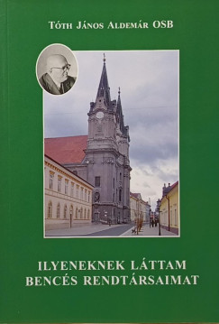 Tth Jnos Aldemr - Ilyeneknek lttam bencs rendtrsaimat