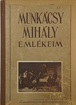 Munkácsy Mihály - Emlékeim