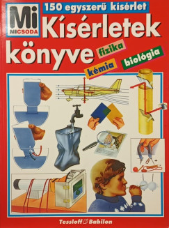 Mi micsoda - K�s�rletek k�nyve