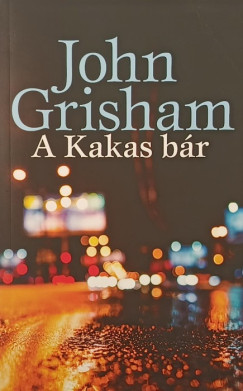 John Grisham - A Kakas b�r
