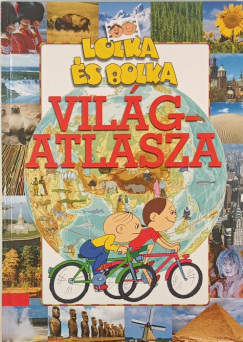 Lolka �s Bolka vil�gatlasza