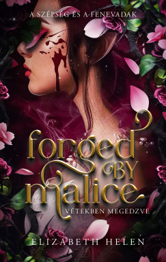 Forged by Malice - V�tekben megedzve