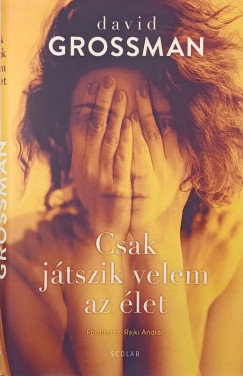 David Grossman - Csak j�tszik velem az �let