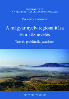 A magyar nyelv regionalitsa s a kznevels