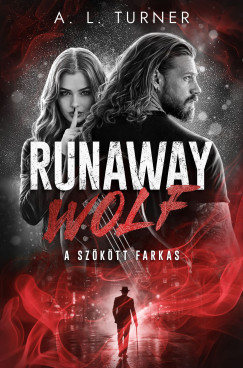 Runaway Wolf - A  sz�k�tt farkas