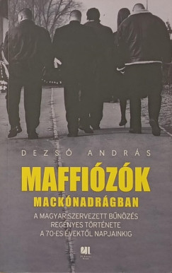 Dezs� Andr�s - Maffi�z�k mack�nadr�gban