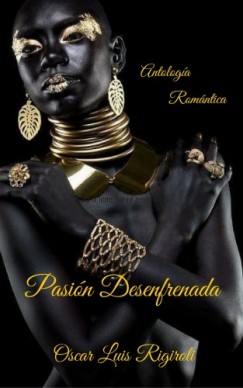 Pasi�n Desenfrenada - Antolog�a Rom�ntica