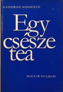 Katherine Mansfield - Egy cssze tea