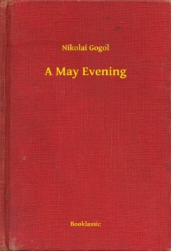 Nikolai Gogol - A May Evening