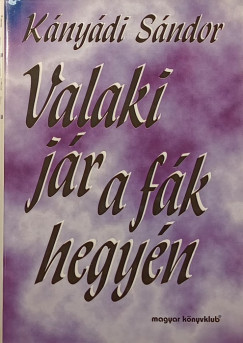 Valaki j�r a f�k hegy�n